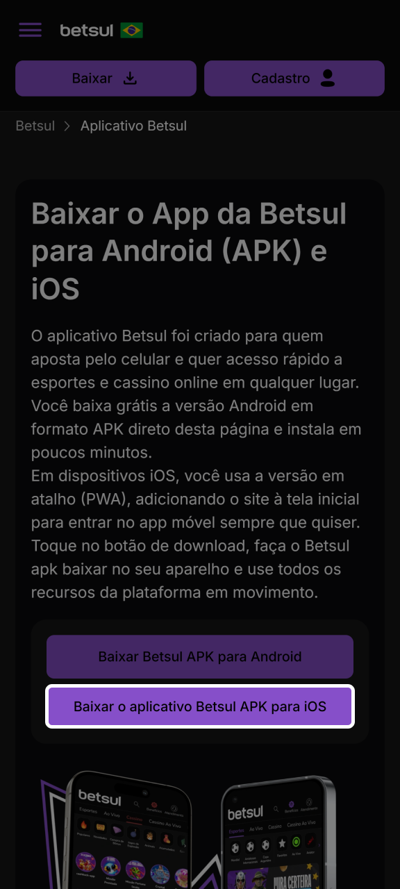 Clique no botão Betsul iOS para obter a versão móvel da plataforma para iOS.