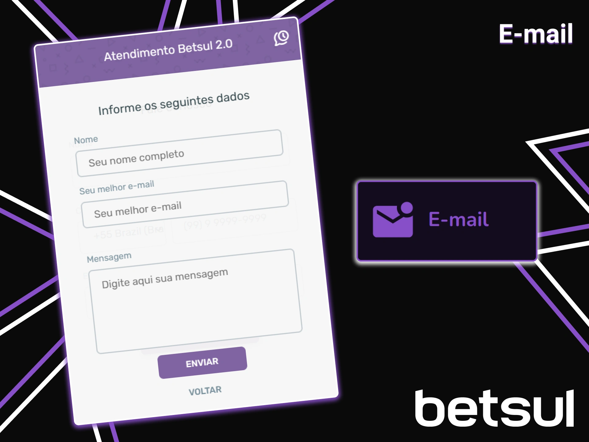 Você pode entrar em contato com Betsul por e-mail.